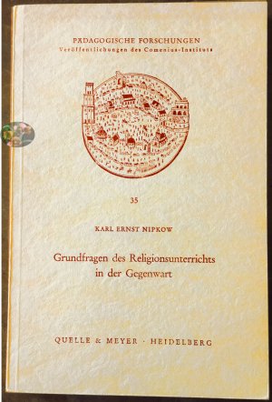 Grundfragen des Religionsunterrichts in der Gegenwart. Pädagogische Forschungen. Veröffentlichungen des Comenius-Instituts