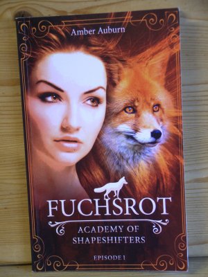 gebrauchtes Buch – amber auburn – "FUCHSROT - academy of shapeshifters" episode 1. der fantasyserie