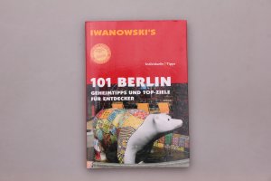 gebrauchtes Buch – Hrsg.]: Stünkel, Maike – 101 BERLIN. Geheimtipps und Top-Ziele für Entdecker ; individuelle Tipps