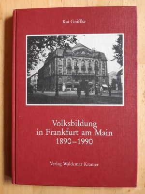 Volksbildung in Frankfurt am Main 1890 bis 1990