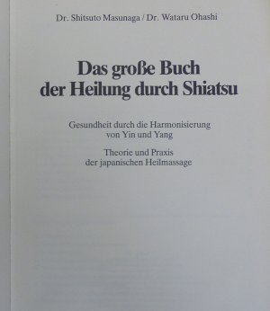 gebrauchtes Buch – Das große Buch der Heilung durch Shiatsu