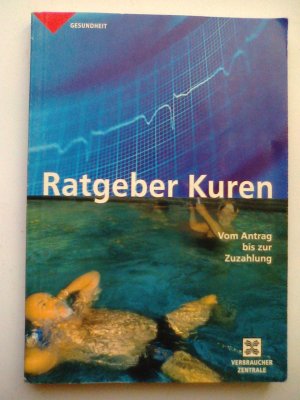 Ratgeber Kuren - Vom Antrag bis zur Zuzahlung