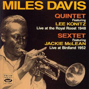 Miles Davis Quintet with Lee Konitz and Sextet with Jackie Mc Lean