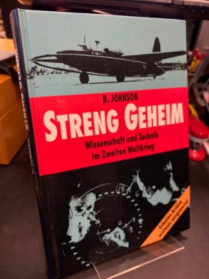 gebrauchtes Buch – Brian Johnson – Streng geheim. Wissenschaft und Technik im zweiten Weltkrieg. Geheime Archive erstmals ausgewertet.