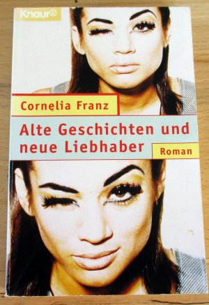 gebrauchtes Buch – Cornelia Franz – Alte Geschichten und neue Liebhaber