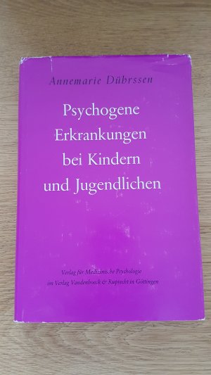 gebrauchtes Buch – Annemarie Dührssen – Psychogene Erkrankungen bei Kindern und Jugendlichen.