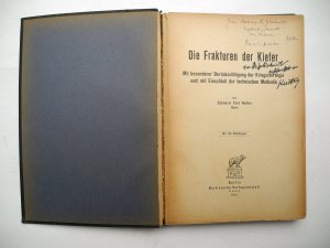 Die Frakturen der Kiefer - Mit besonderer Berücksichtigung der Kriegschirurgie und mit Einschluß der technischen Methodik