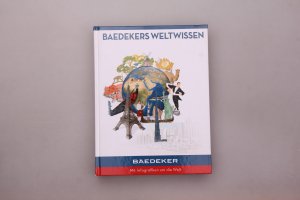 BAEDEKERS WELTWISSEN. Mit Infografiken um die Welt