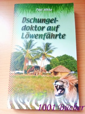 Dschungeldoktor auf Löwenfährte