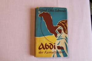 antiquarisches Buch – Schwede, Alfred Otto – Abdi - der Kameltreiber