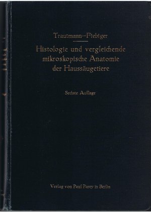 Lehrbuch der Histologie und vergleichenden mikroskopische Anatomie der Haussäugetiere