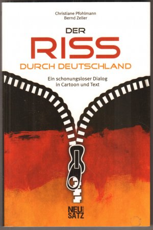 gebrauchtes Buch – Pfohlmann, Christiane und Bernd Zeller – Der Riss durch Deutschland. Schonungsloser Dialog in Cartoon und Text.