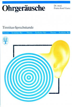 Ohrgeräusche - Tinnitus Sprechstunde