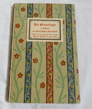 gebrauchtes Buch – Hans Naumann – Die Minnesinger in Bildern der Manessischen Handschrift - Insel Bücherei Nr. 450