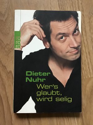 gebrauchtes Buch – Dieter Nuhr – Wer's glaubt, wird selig