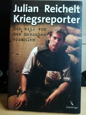 gebrauchtes Buch – Julian Reichelt – Kriegsreporter: Ich will von den Menschen erzählen