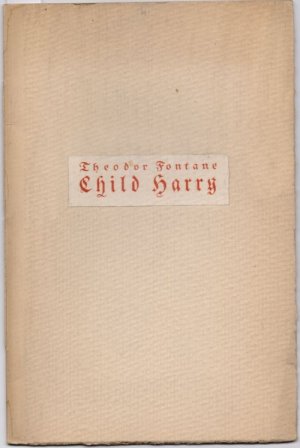 Child Harry. Ungedruckte Ballade Theodor Fontanes: Child Harry (um 1855), übersetzt nach der schottischen Ballade "The Child of Elle" aus dem Buch "The […]