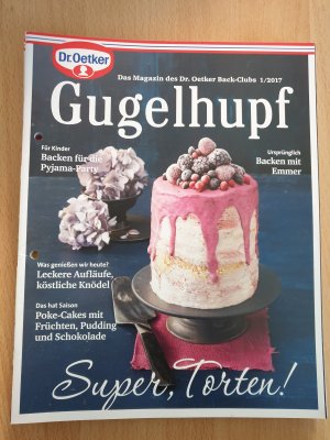 gebrauchtes Buch – Dr. Oetker – Gugelhupf 1/2017 - Das Magazin des Dr. Oetker Backclubs