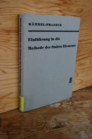 Einführung in die Methode der finiten Elemente - Mit 148 Bildern und 47 Tabellen