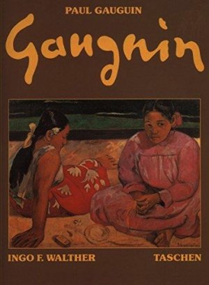 gebrauchtes Buch – Walther, Ingo F – Paul Gauguin 1848-1903 . Bilder eines Aussteigers