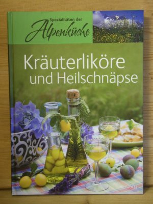 spezialitäten alpenküche "kräuterliköre und heilschnäpse"