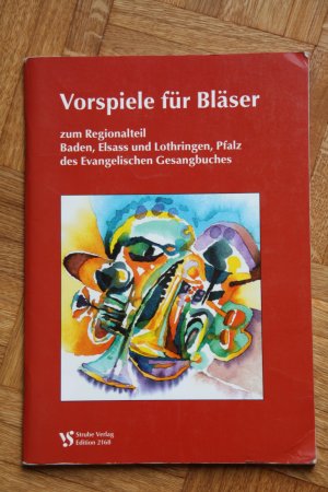 gebrauchtes Buch – Vorspiel für Bläser zum Regionalteil Baden, Elsass, Pfalz des ev. Gesangbuches