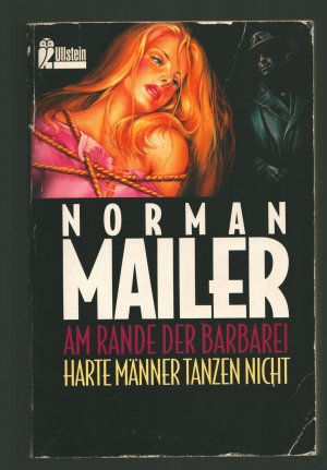 gebrauchtes Buch – Norman Mailer – Am Rande der Barbarei /Harte Männer tanzen nicht