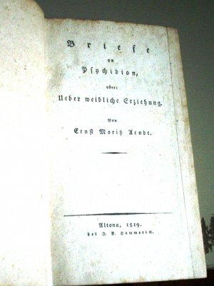 Briefe an Psychidion oder: Ueber weibliche Erziehung, kein Reprint, Original