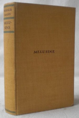 Melusine. Roman. 1. Auflage (1.-6. Tausend) der Neuausgabe von Wassermanns erstmals 1896 veröffentlichtem Erstlingswerk - Exil-Ausgabe.