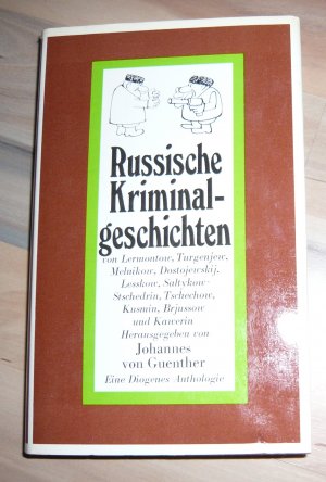 gebrauchtes Buch – Johannes von Guenther  – Russische Kriminalgeschichten von Lermontow, Turgenjew, Melnikow, Dostojewskij, Lesskow, Saltykow-Stschedrin, Tschechow, Kusmin, Brjussow und Kawerin