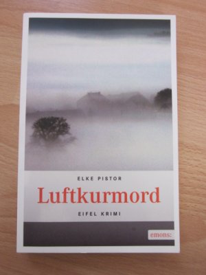 gebrauchtes Buch – Elke Pistor – Luftkurmord