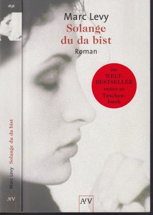 gebrauchtes Buch – Marc Levy – Marc Levy ***SOLANGE DU DA BIST *** Roman über eine wundervolle Lovestory unserer Zeit und ein Märchen aus einer unbekannten, bis heute von einem Mythos umgebenen Welt *** TB 2002