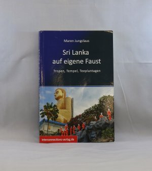 Sri Lanka auf eigene Faust - Tropen, Tempel, Teeplantagen