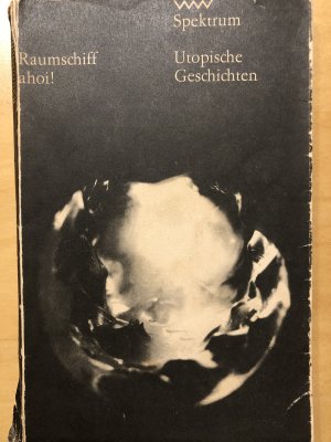 antiquarisches Buch – Raumschiff ahoi! Utopische Geschichten