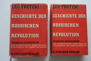 Trotzki, Leo. Geschichte der Russischen Revolution. Februarrevolution (Oktoberrevolution). Autorisierte Übersetzung nach dem russischen Manuskript von […]