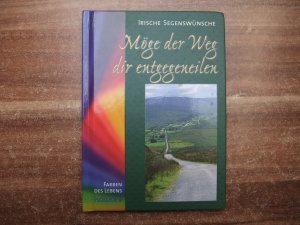 gebrauchtes Buch – Möge der Weg dir entgegeneilen. Irische Segenswünsche