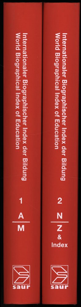 Internationaler biographischer Index der Bildung und Erziehung. 2 Bände / 2 volumes., Lehrer, Hochschullehrer, Erzieher und Studenten. World biographical index of education. Teachers, Professors, Tutors and Students. Mit einem Geleitwort von / Introduction by Gerhard Wehle.