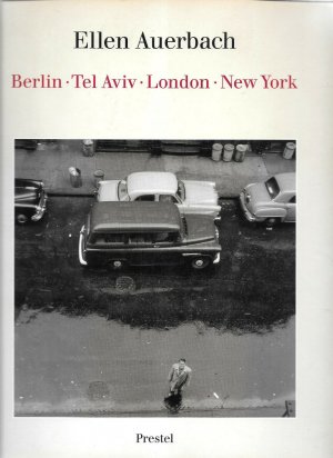 gebrauchtes Buch – Ellen Auerbach - signiert – Berlin, Tel Aviv, London, New York