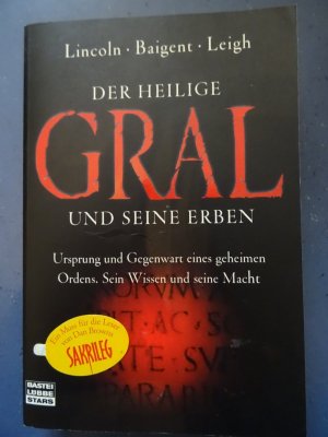 gebrauchtes Buch – Lincoln, Henry; Baigent – Der Heilige Gral und seine Erben - Ursprung und Gegenwart eines geheimen Ordens. Sein Wissen und seine Macht