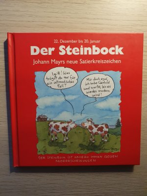 gebrauchtes Buch – Johann Mayr – Sternzeichenbücher: Der Steinbock - 22. Dezember bis 20. Januar - Johann Mayrs neue Satierkreiszeichen (Deutsch) Gebundene Ausgabe - Illustrierter Hardcovereinband