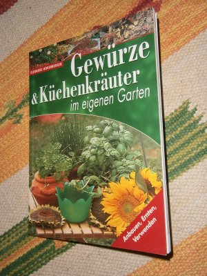 gebrauchtes Buch – Eleonore Hohenberger – Gewürze & Küchenkräuter im eigenen Garten