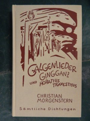 Galgenlieder Gingganz und Horatius Travestitus