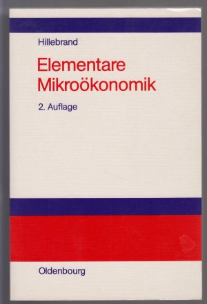 gebrauchtes Buch – Hillebrand, Konrad A – Elementare Mikroökonomik