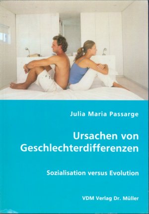 Ursachen von Geschlechterdifferenzen: Sozialisation versus Evolution