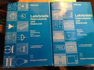 BAND 1 und 2 !! Philips Lehrbriefe - Einführung und Grundlagen der Elektrotechnik und Elektronik und Technik und Anwendung