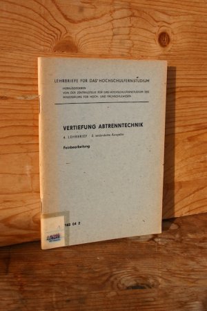 gebrauchtes Buch – Werner Degner – Vertiefung Abtrenntechnik - 4. Lehrbrief: Feinbearbeitung