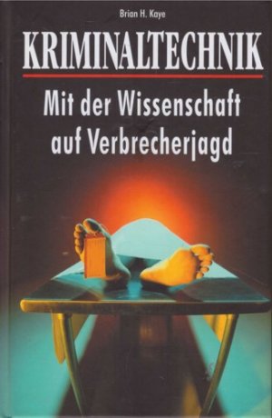 gebrauchtes Buch – Brian H. Kaye – Kriminaltechnik. Mit der Wissenschaft auf Verbrecherjagd