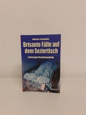 gebrauchtes Buch – Volkmar Schneider – Brisante Fälle auf dem Seziertisch. Zeitzeuge Rechtsmedizin. Authentische Kriminalfälle - AKTE 29