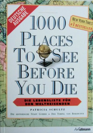 gebrauchtes Buch – Patricia Schultz – 1000 places to see before you die - Die Lebensliste für den Weltreisenden