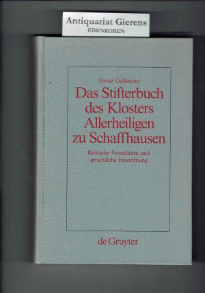 Das Stifterbuch des Klosters Allerheiligen zu Schaffhausen - Kritische Neuedition und sprachliche Einordnung